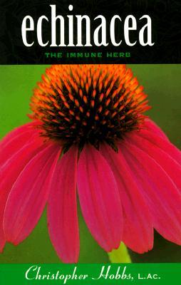 Echinacea: The Immune Herb (Paperback)