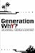 Generation Why?