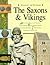 The Saxons and Vikings (History of Britain)