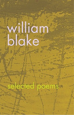 William Blake: Selected Poems