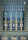 The Babylonian World by Gwendolyn Leick