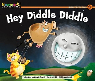 Hey Diddle Diddle (Rising Readers: Nursery Rhyme Tales Levels A-i)