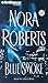 Blue Smoke by Nora Roberts
