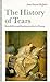 The History of Tears: Sensibility and Sentimentality in France