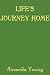 Life's Journey Home by Amanda  Young