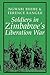 Soldiers in Zimbabwe's Liberation War by T O Ranger