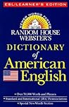 Random House Webster's Dictionary of American English: ESL/Learner's Edition
