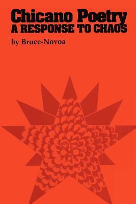 Chicano Poetry: A Response to Chaos (Paperback)
