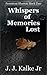 Whispers of Memories Lost (...