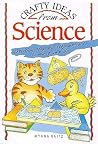 Crafty Ideas from Science Crafty Ideas from Science