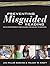 Preventing Misguided Reading: New Strategies for Guided Reading Teachers