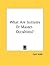 What Are Initiates Or Master-Occultists? by Cyril Scott