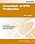 Essentials of DVD Production by Jim H. Taylor