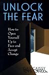 Unlock The Fear Unlock The Fear