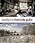 London's Riverside Pubs: A ...
