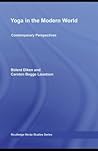 Yoga in the Modern World: Contemporary Perspectives