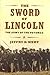 The Sword of Lincoln: The Army of the Potomac