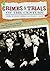 Crimes and Trials of the Century: Crimes and Trials of the Century: Volume 1, From the Black Sox Scandal to the Attica Prison Riots