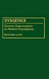 Dysgenics: Genetic Deterioration in Modern Populations (Human Evolution, Behavior, and Intelligence)