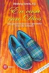 En casa con Dios: Guía para los Ejercicios Espirituales en la vida ordinaria En casa con Dios: Guía para los Ejercicios Espirituales en la vida ordinaria