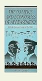 The Politics and Economics of Appeasement: British Foreign Policy in the 1930s (English and German Edition)