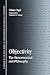 Objectivity: The Hermeneutical and Philosophy (Contemporary Contin Philosophy)