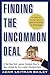 Finding the Uncommon Deal: A Top New York Lawyer Explains How to Buy a Home for the Lowest Possible Price