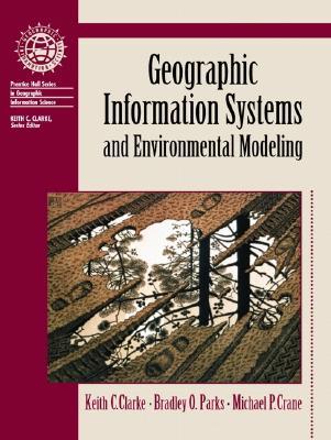 Geographic Information Systems and Environmental Modeling (Paperback)