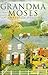 Grandma Moses by William C. Ketchum Jr.