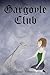 The Gargoyle Club by Heather Fleming