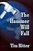 The Hammer Will Fall by Tim Ritter