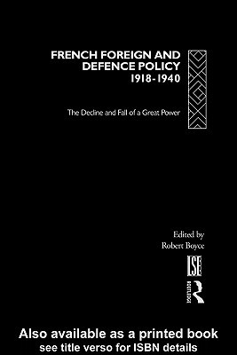 French Foreign and Defence Policy, 1918-1940 (ebook)