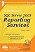 The Rational Guide to SQL Server 2008 Reporting Services (Rational Guides)