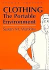 Clothing: The Portable Environment Clothing: The Portable Environment