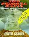 Federal Mafia: How It Illegally Imposes and Unlawfully Collects Income Taxes