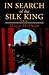 In Search of the Silk King by Maya Herman