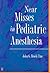 Near Misses in Pediatric An...
