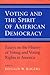 Voting and the Spirit of American Democracy: Essays on the History of Voting and Voting Rights in America