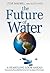 The Future of Water: A Star...