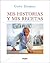 Mis historias y mis recetas/ My Stories and My Recipes (Spanish Edition)