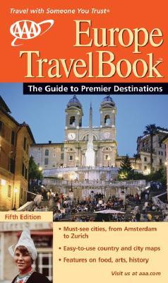 AAA Europe Travel Book: The Guide to Premier Destinations (Paperback)