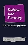 Dialogues With Dostoevsky: The Overwhelming Questions