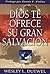 Dios Te Ofrece Su Gran Salv...