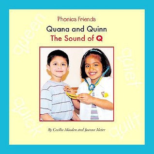 Quana and Quinn: The Sound of Q (Phonics Friends)