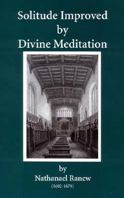 Solitude Improved by Divine Meditation (Hardcover)