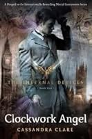 Clockwork Angel (The Infernal Devices, #1)