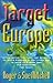Target Europe: Interpreting the Times and Seasons of God's Kingdom in the Lands and Islands of Europe and the Challenge for Today