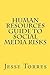 Human Resources Guide to Social Media Risks by Jesse Torres