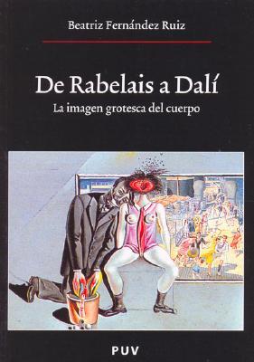 De Rabelais a Dalí: La imagen grotesca del cuerpo (Paperback)