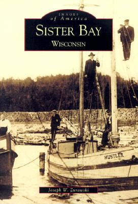 Sister Bay (Images of America: Wisconsin)
